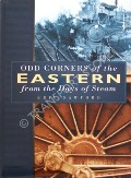 Book cover of Odd Corners of the Eastern from the Days of Steam by SAWFORD, Eric